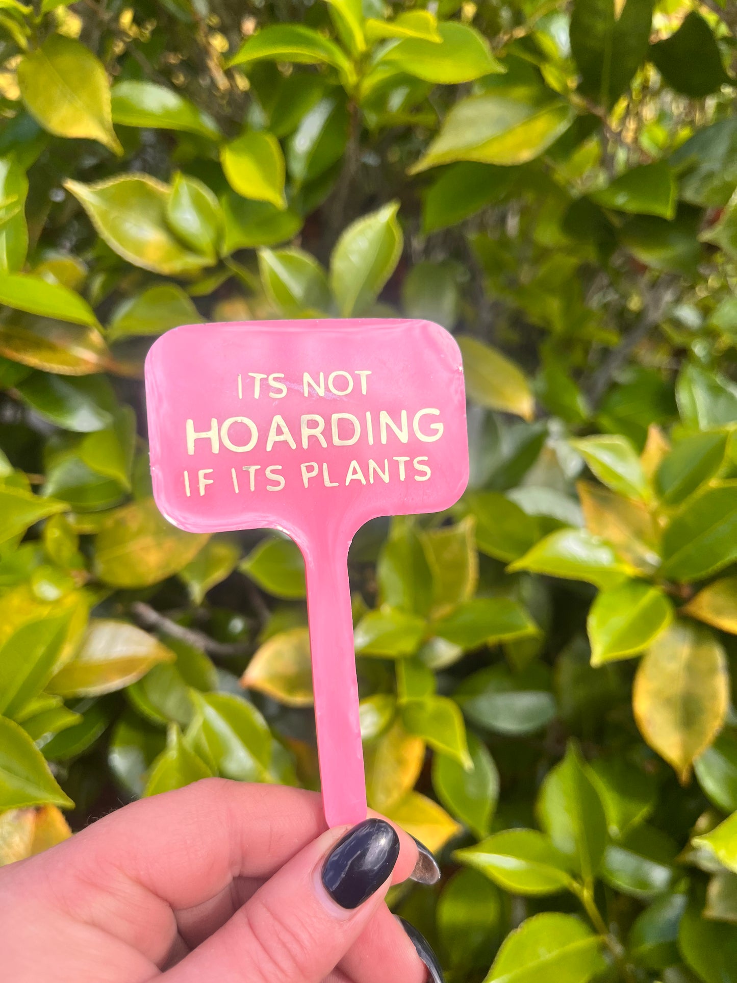 It’s Not Hoarding If it’s Plants - plant tag