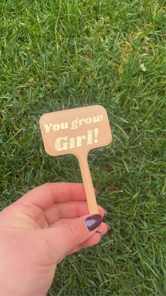 You Grow Girl - Plant Tag