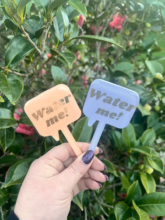 Water Me! -Plant Tag